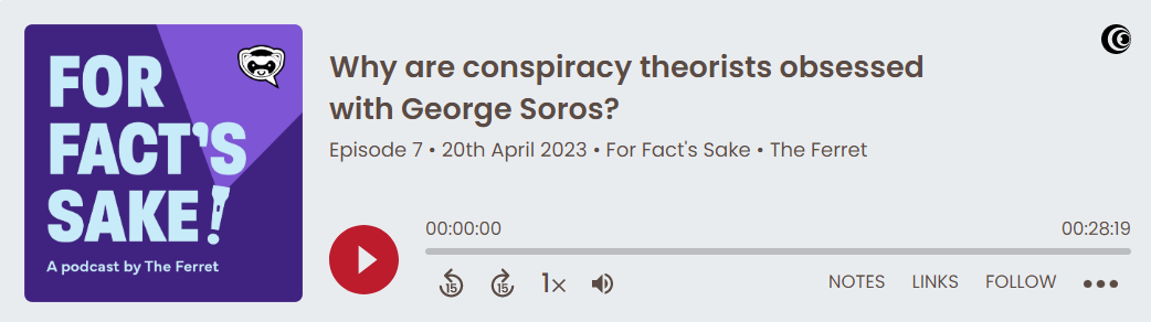 For Fact’s Sake podcast: Why are conspiracy theorists obsessed with George Soros? 3