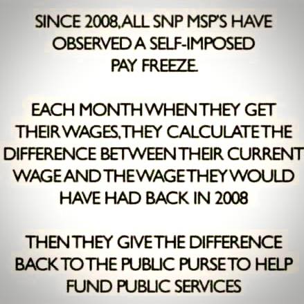 Facebook claim saying "Since 2008, all SNP MSPs have observed a self-imposed pay freeze. Each month when they get their wages, they calculate the difference between their current wage and the wage they would have had back in 2008. Then they give the difference back to the public purse to help fund public services."