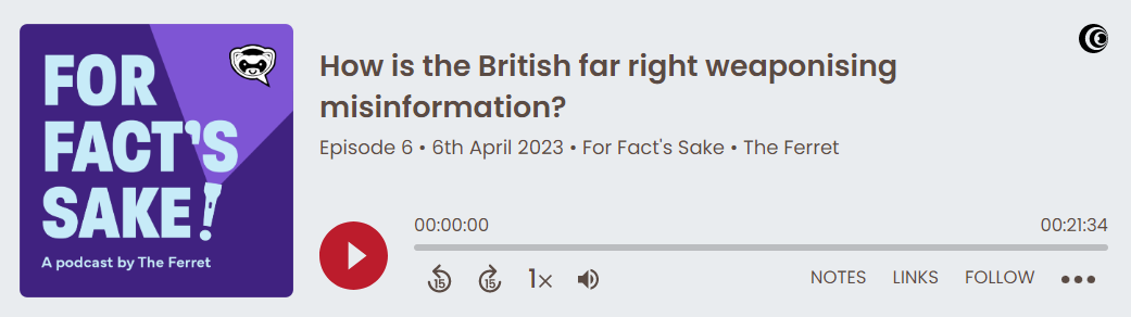 For Fact's Sake podcast: How is the British far right weaponising misinformation? 4