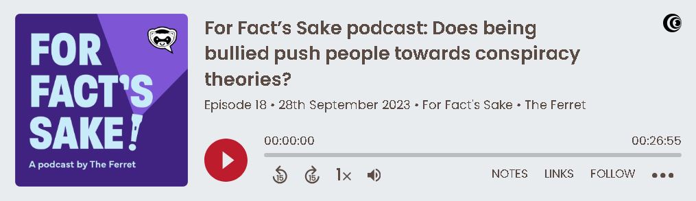 For Fact’s Sake podcast: Does being bullied push people towards conspiracy theories? 1