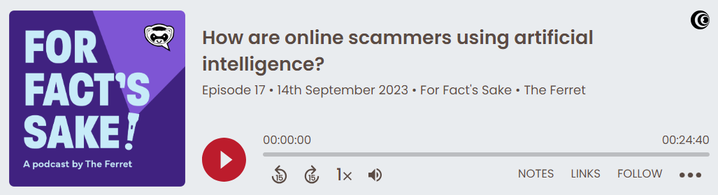 For Fact's Sake podcast: How are online scammers using artificial intelligence? 4